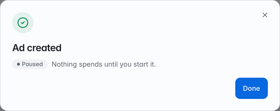 Ad created, Paused: nothing spends until you start it